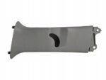 YARIS IV MAZDA 2 OSŁONA SŁUPKA ŚRODKOWEGO GÓRNA LEWA SZARA 62412-K0020-A
